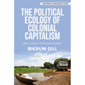 The Political Ecology of Colonial Capitalism: Race, Nature, and Accumulation