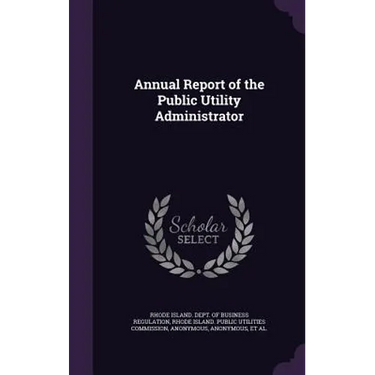 Annual Report of the Public Utility Administrator