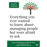 Management Mastery and Practice Series: Everything you ever wanted to know about managing people but were afraid to ask