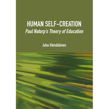Human Self-Creation: Paul Natorp's Theory of Education