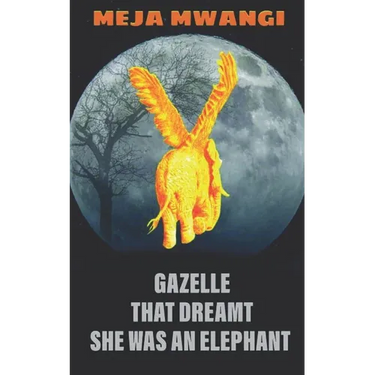 Gazelle: That Dreamt She Was An Elephant