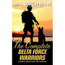 The Complete Delta Force Warriors: a Special Operations military romance story collection
