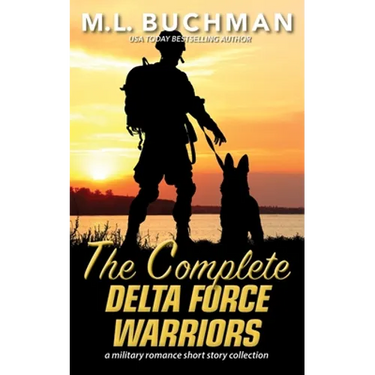 The Complete Delta Force Warriors: a Special Operations military romance story collection