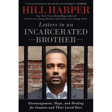 Letters to an Incarcerated Brother: Encouragement, Hope, and Healing for Inmates and Their Loved Ones
