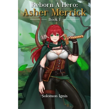 Reborn a Hero: Asher Merrick