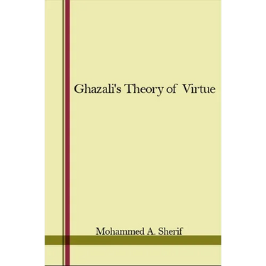 Ghazali's Theory of Virtue