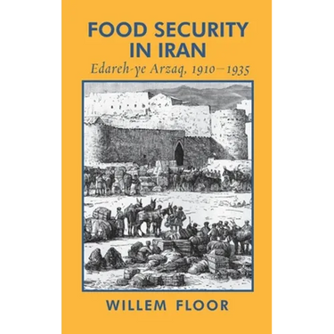 Food Security in Iran: Edareh-ye Arzaq, 1910-1935