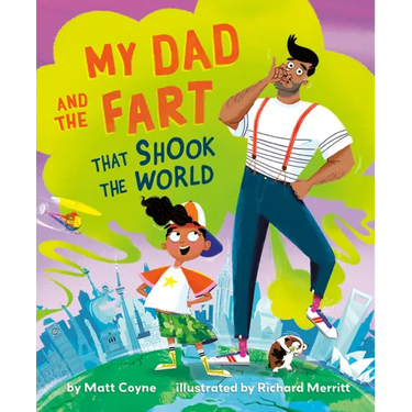 My Dad and the Fart That Shook the World