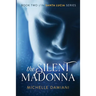 The Silent Madonna: Book Two of the Santa Lucia Series