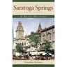 Saratoga Springs, New York: A Brief History