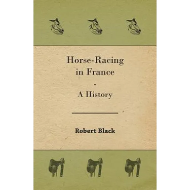 Horse-Racing in France - A History
