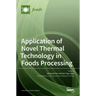 Application of Novel Thermal Technology in Foods Processing