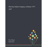 The East India Company at Home 1757-1857
