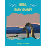Hello, Baby Champ!