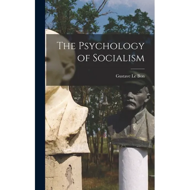 The Psychology of Socialism