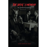 The Devil's Memoir: Sex, Smoke and Scripture: Sex, Smoke and Scripture