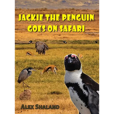 Jackie the Penguin Goes on Safari