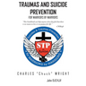Traumas and Suicide Prevention: For Warriors by Warriors
