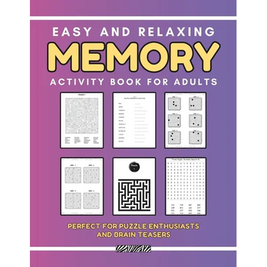 Easy and Relaxing Memory Activity Book for Adults: Perfect for Puzzle Enthusiasts and Brain Teasers