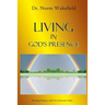 Living in God's Presence: Pursuing Intimacy with Our Heavenly Father