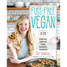 Fuss-Free Vegan: 101 Everyday Comfort Food Favorites, Veganized: A Cookbook