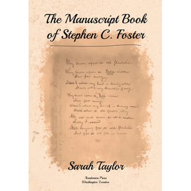The Manuscript Book of Stephen C. Foster
