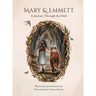 Mary & Emmett: A Journey Through the Dark