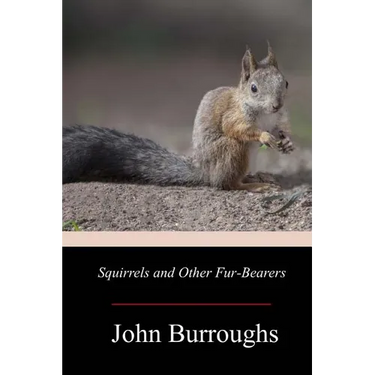 Squirrels and Other Fur-Bearers