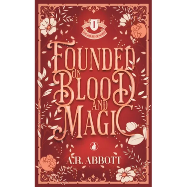 Founded on Blood and Magic