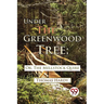 Under The Greenwood Tree; Or, The Mellstock Quire