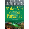 Take Me To Your Paradise