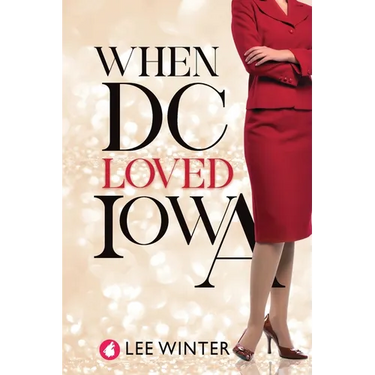 When DC Loved Iowa