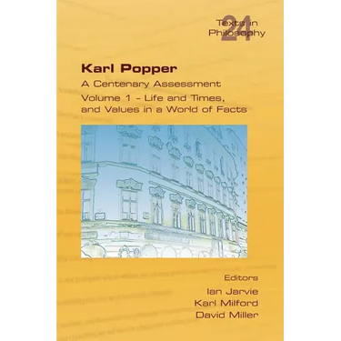 Karl Popper. A Centenary Assessment. Volume I - Life and Times, and Values in a World of Facts