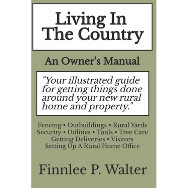 Living In The Country: An Owner's Manual