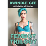 Femboy Trilogy: The Quarantine Chronicles Books 1-3: My First Femboy / Japanese Femboy From Texas / Self-Isolating WIth Two Femboys