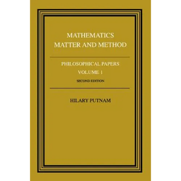 Philosophical Papers: Volume 1, Mathematics, Matter and Method