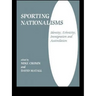 Sporting Nationalisms: Identity, Ethnicity, Immigration and Assimilation