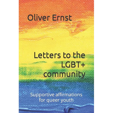 Letters to the LGBT+ community: Supportive affirmations for queer youth