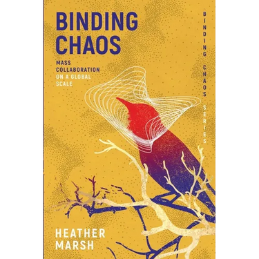 Binding Chaos: Mass collaboration on a global scale