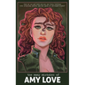 The Many Mistakes of Amy Love