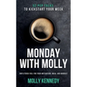 Monday with Molly