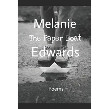 The Paper Boat: Selected Poems Of Melanie Edwards