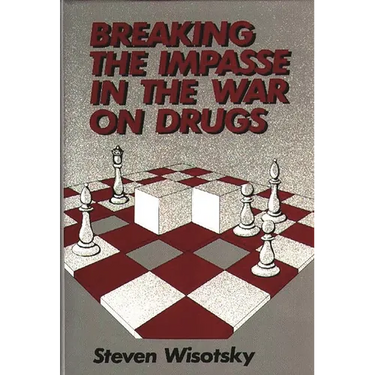Breaking the Impasse in the War on Drugs