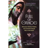 Full of Grace: Miraculous Stories of Healing and Conversion Through Mary's Intercession
