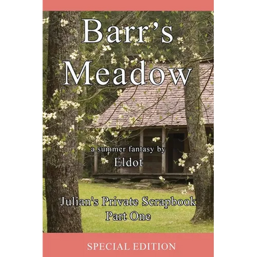 Barr's Meadow: Julian's Private Scrapbook Part One