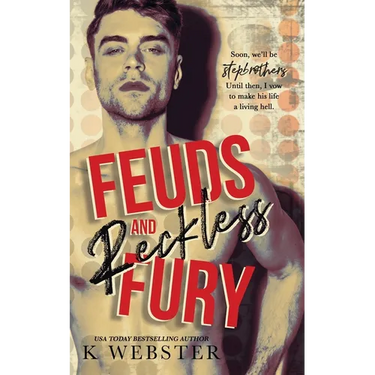 Feuds and Reckless Fury