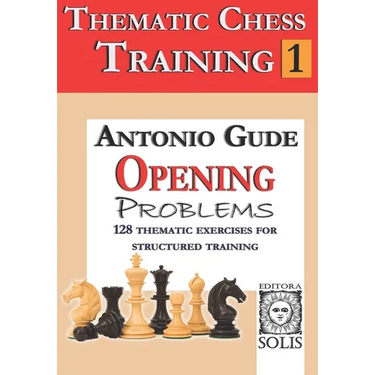 Thematic Chess Training: Book 1 - Opening Problens