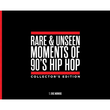 Rare & Unseen Moments of 90's Hip Hop Collector's Edition