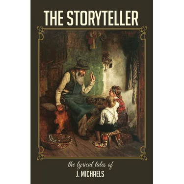 The Storyteller: The Lyrical Tales of J. Michaels