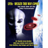 UFOs - Wicked This Way Comes: The Dark Side Of The Ultra-Terrestrials